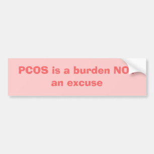 Autocollant De Voiture PCOS est une charge PAS une excuse