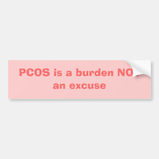 Autocollant De Voiture PCOS est une charge PAS une excuse