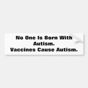 Autocollant De Voiture Personne est né avec Autism.Vaccine… - Customisé
