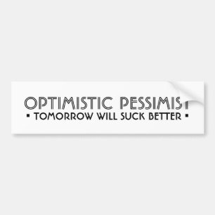 Autocollant De Voiture PESSIMISTE OPTIMISTE Drôle