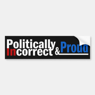Autocollant De Voiture Politiquement incorrect et fier