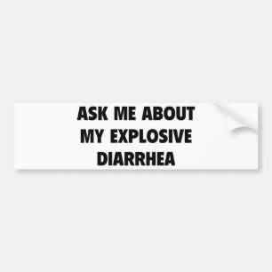 Autocollant De Voiture Posez-Moi Des Questions Sur Ma Diarrhée Explosive