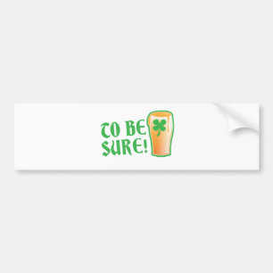 Autocollant De Voiture Pour être sûr ! Pinte irlandaise de bière