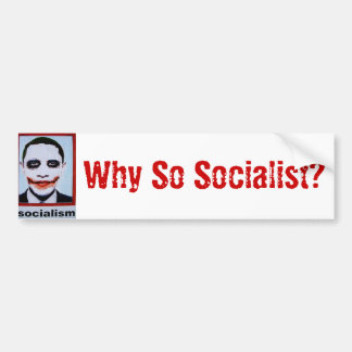 Autocollant De Voiture Pourquoi si socialiste ?