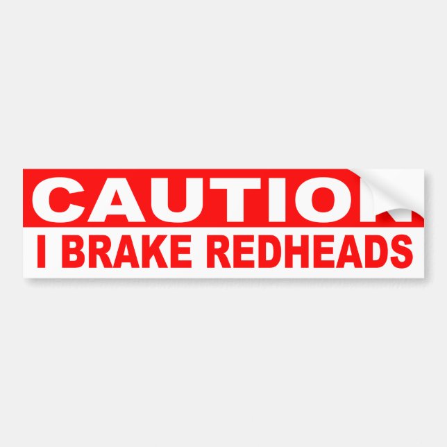AUTOCOLLANT DE VOITURE PRÉCAUTION, JE FREINE POUR DES ROUX (Devant)