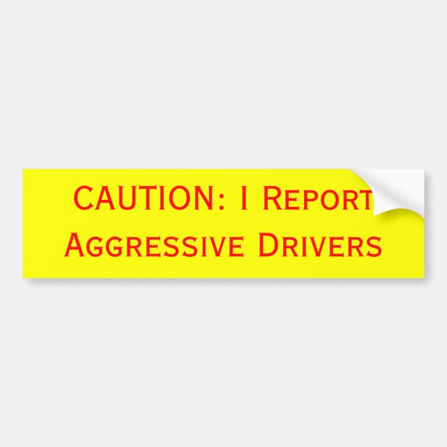 Autocollant De Voiture PRÉCAUTION : Je rapporte les conducteurs agressifs (Devant)