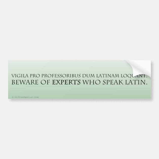 Autocollant De Voiture Prenez garde des experts (la traduction latine) (Devant)