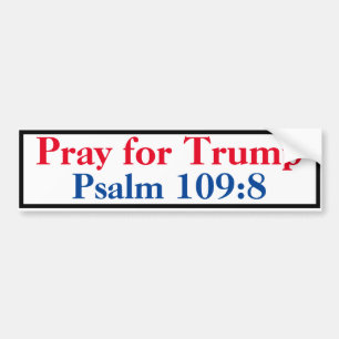 Autocollant De Voiture Priez pour le psaume Trump 109:8