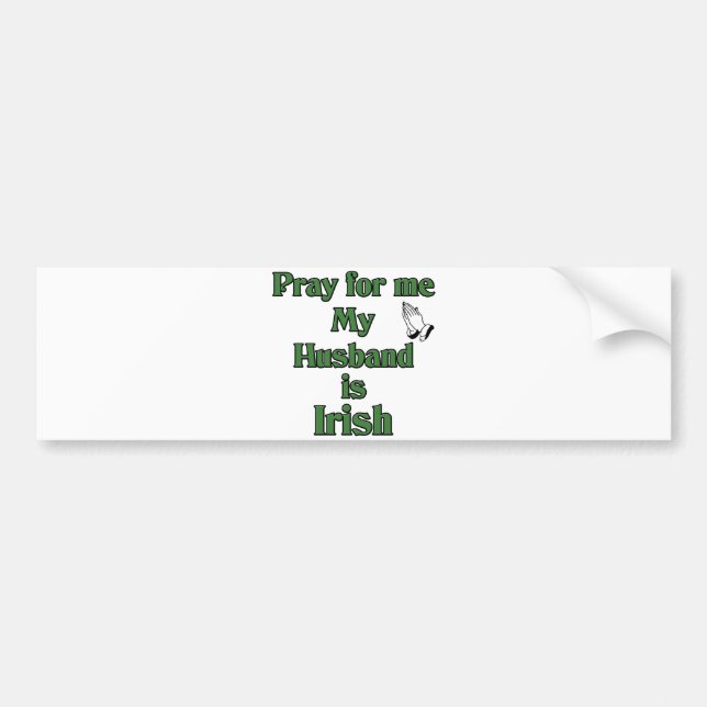 Autocollant De Voiture Priez pour moi que mon mari est irlandais (Devant)