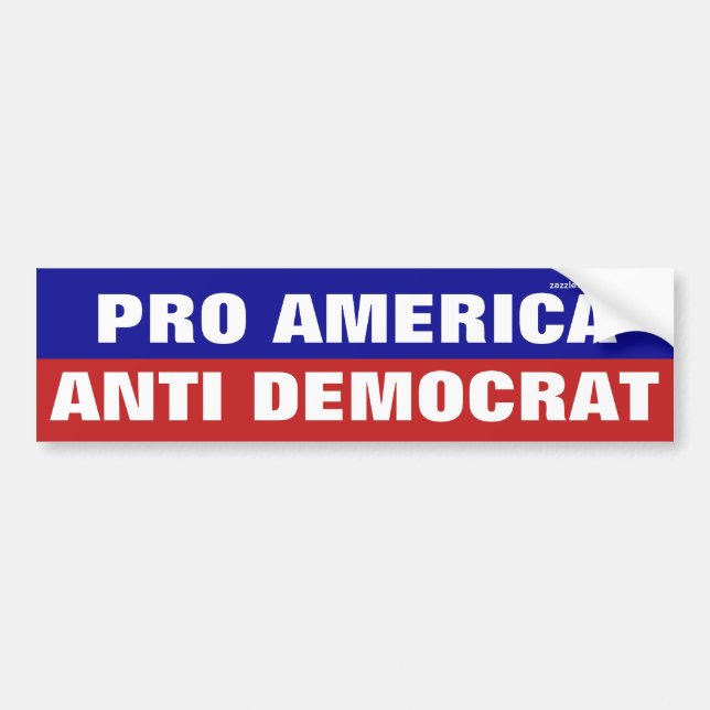 Autocollant De Voiture Pro America Anti-Democrat Bumper Sticker (Devant)