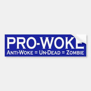 Autocollant De Voiture Pro-Woke / Anti-Woke = Non-Dead = Zombie