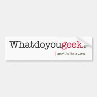 Autocollant De Voiture Que font vous geek ?