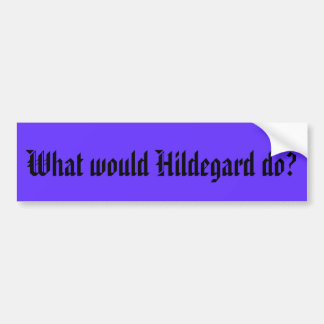 Autocollant De Voiture Que Hildegard ferait-il ?