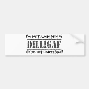 Autocollant De Voiture Quelle partie de DILLIGAF n'avez-vous pas comprise