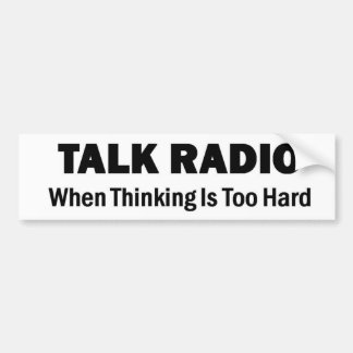 Autocollant De Voiture Radio débat - quand la pensée est trop dure