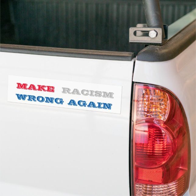 Autocollant De Voiture Rendre le racisme mauvais (Sur camion)