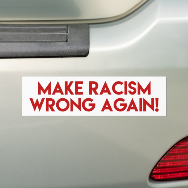Autocollant De Voiture Rendre Le Racisme Mauvais ! Manifestation contre l (En voiture)
