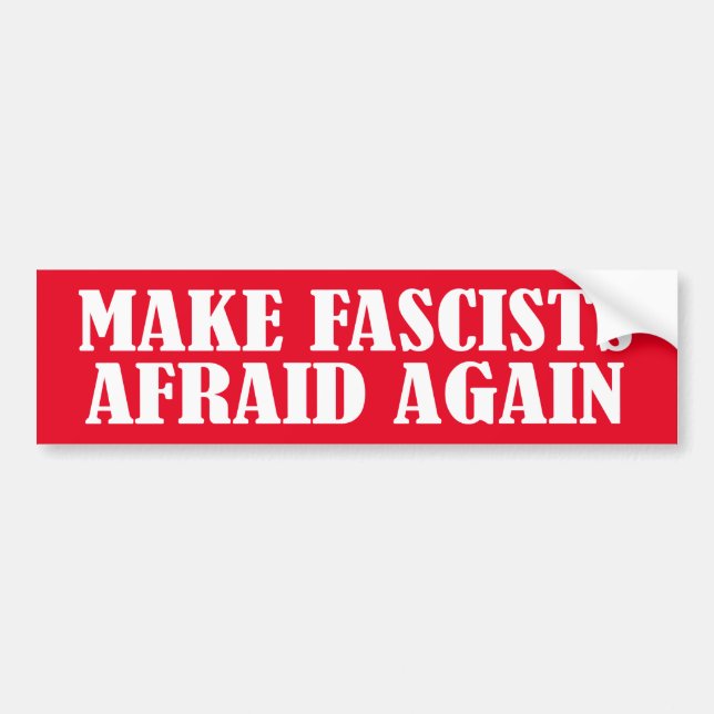 Autocollant De Voiture Rendre les fascistes effrayés (Devant)