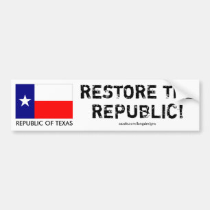 Autocollant De Voiture République du Texas - RECONSTITUEZ LA RÉPUBLIQUE !