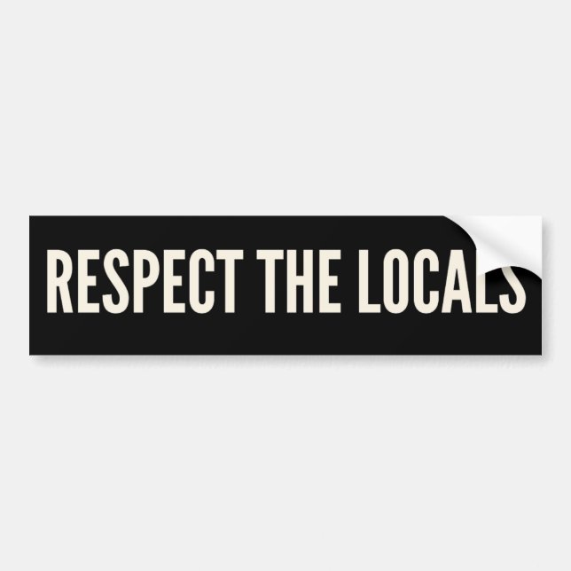 Autocollant De Voiture Respect the Locals (Devant)
