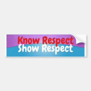 Autocollant De Voiture Sachez le respect d'exposition de respect