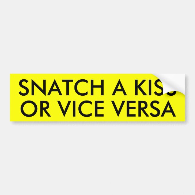AUTOCOLLANT DE VOITURE SAISISSEZ UN BAISER OU VICE VERSA (Devant)