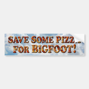 Autocollant De Voiture Sauvez la pizza pour BIGFOOT - adhésif pour