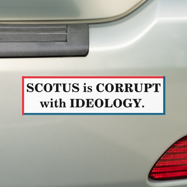 Autocollant De Voiture SCOTUS is corrupt with ideology (En voiture)