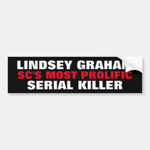 Autocollant De Voiture SÉNATEUR LINDSEY GRAHAM SC Tueur en série prolifiq