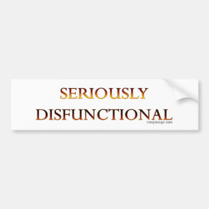 Autocollant De Voiture Sérieusement Disfunctional Bumpersticker