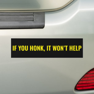 Autocollant De Voiture Si vous klaxonnez, ça n'aidera pas Drôle 