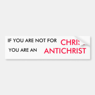 AUTOCOLLANT DE VOITURE SI VOUS N'ÊTES PAS POUR, LE CHRIST, VOUS ÊTES,
