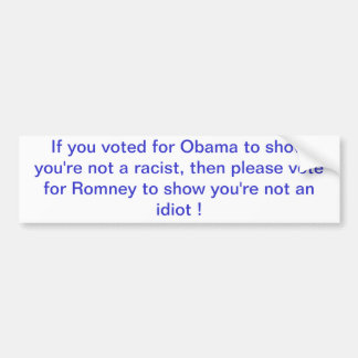 Autocollant De Voiture Si vous votiez pour qu'Obama montre vous n'êtes