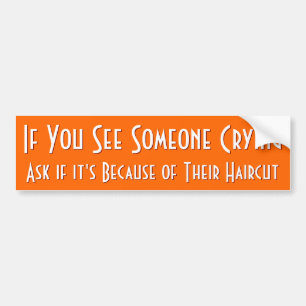 Autocollant De Voiture Si Vous Voyez Quelqu'Un Pleurer   Bumper Sticker