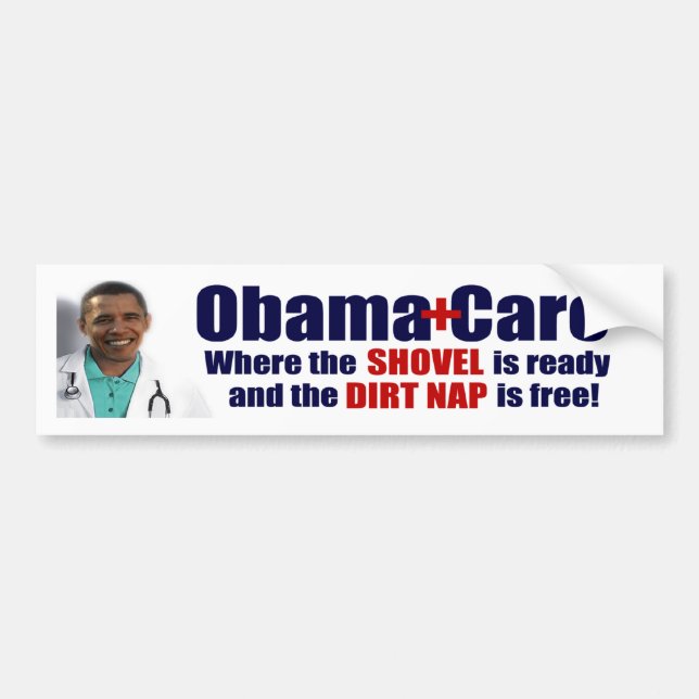 Autocollant De Voiture Soin d'ObamaCare = de Dirtnap (Devant)