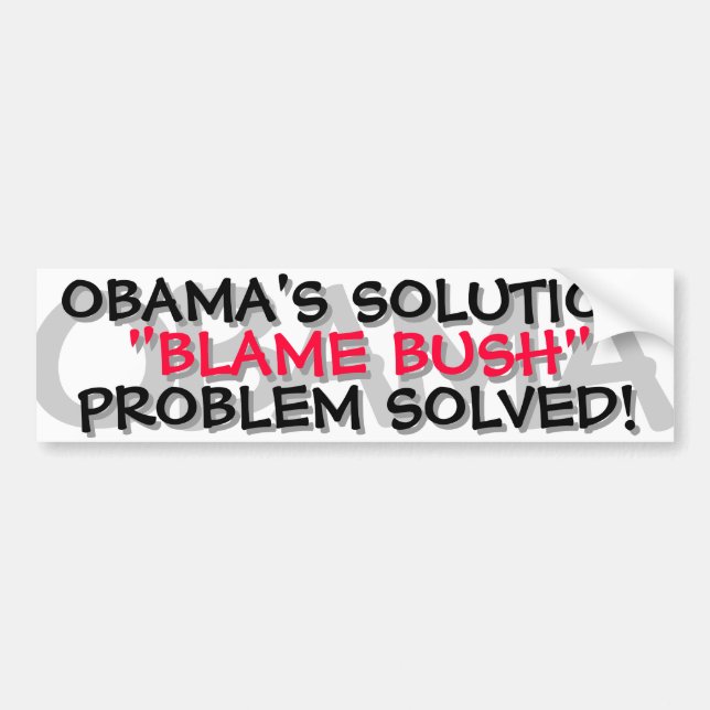 AUTOCOLLANT DE VOITURE SOLUTION "BLÂME BUSH " D'OBAMA - D'OBAMA (Devant)