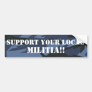 AUTOCOLLANT DE VOITURE SOUTENEZ VOTRE MILICE LOCALE ! !