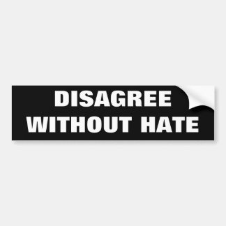 AUTOCOLLANT DE VOITURE SOYEZ EN DÉSACCORD SANS HAINE