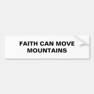 Autocollant De Voiture Stick pare-chocs "Faith Can Move Mountains"