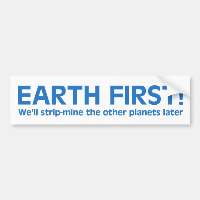 Autocollant De Voiture Sticker de pare-chocs Earth First (Devant)