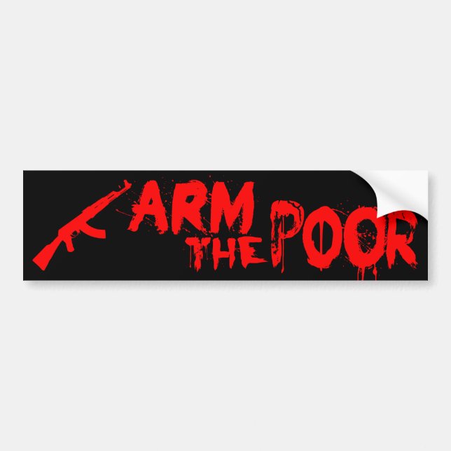 Autocollant De Voiture sticker pare-chocs "Arm The Poor" (Devant)
