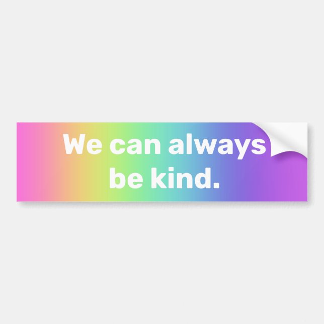 Autocollant De Voiture Sticker pour pare-chocs Rainbow "We Can Always Be  (Devant)
