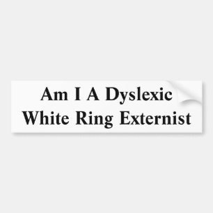 Autocollant De Voiture Suis J'un anneau blanc dyslexique Externist