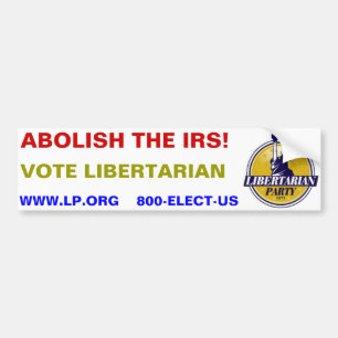 Autocollant De Voiture SUPPRIMEZ L'IRS !  Votez le libertaire