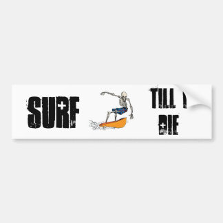Autocollant De Voiture Surf, jusqu'à moi meurs