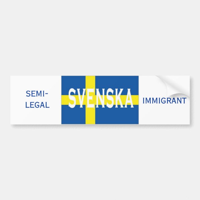Autocollant De Voiture svenska, IMMIGRÉ, SEMI-JURIDIQUE (Devant)