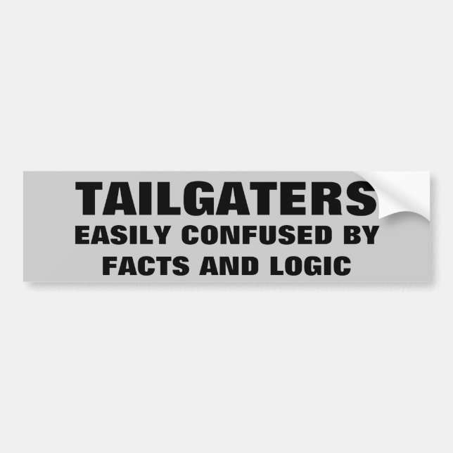 Autocollant De Voiture Tailgaters : Confus par des faits et la logique (Devant)