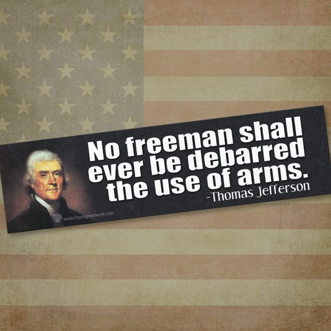 Autocollant De Voiture Thomas Jefferson Citation sur le 2ème Amendement (Thomas Jefferson Bumper Sticker)