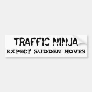 Autocollant De Voiture Trafic Ninja s'attend à des mouvements soudains