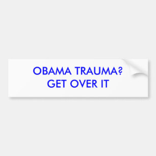 AUTOCOLLANT DE VOITURE TRAUMATISME D'OBAMA ? OBTENEZ AU-DESSUS DE LUI